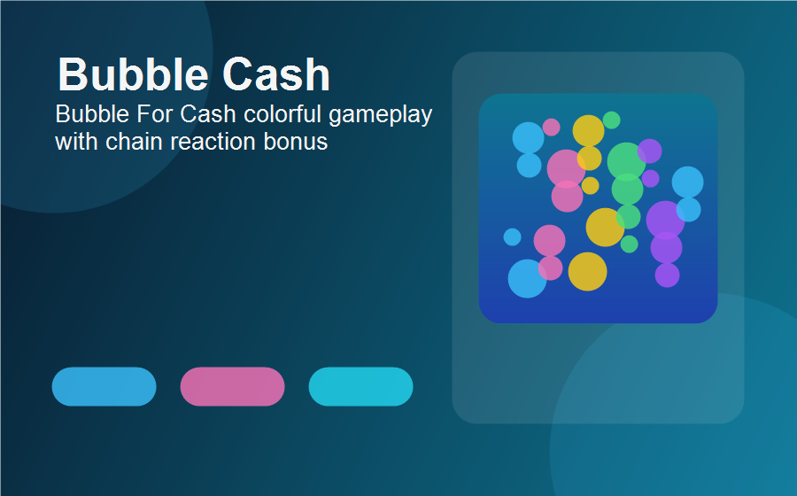 Bubble For Cash colorful gameplay with chain reaction bonus